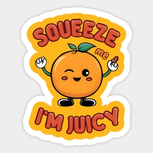 Squeeze Me, I'm Juicy Sticker